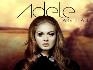 آهنگ انگلیسی Take It All از Adele به همراه متن و ترجمه مجزا