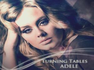 آهنگ انگلیسی Turning Tables از Adele به همراه متن و ترجمه مجزا