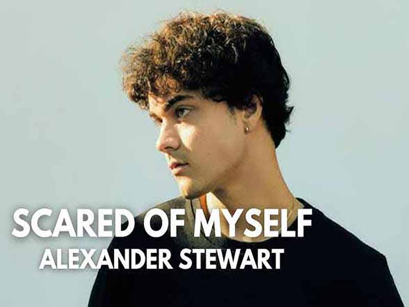 آهنگ انگلیسی Scared of Myself از Alexander Stewart به همراه متن و ترجمه مجزا