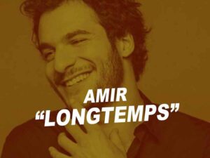 آهنگ فرانسوی Longtemps از Amir به همراه متن و ترجمه مجزا