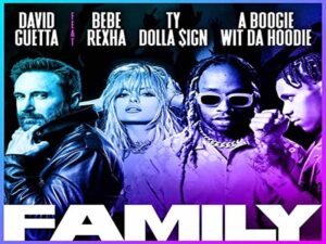 آهنگ انگلیسی Family از David Guetta و Bebe Rexha و Ty Dolla $ign به همراه متن و ترجمه مجزا