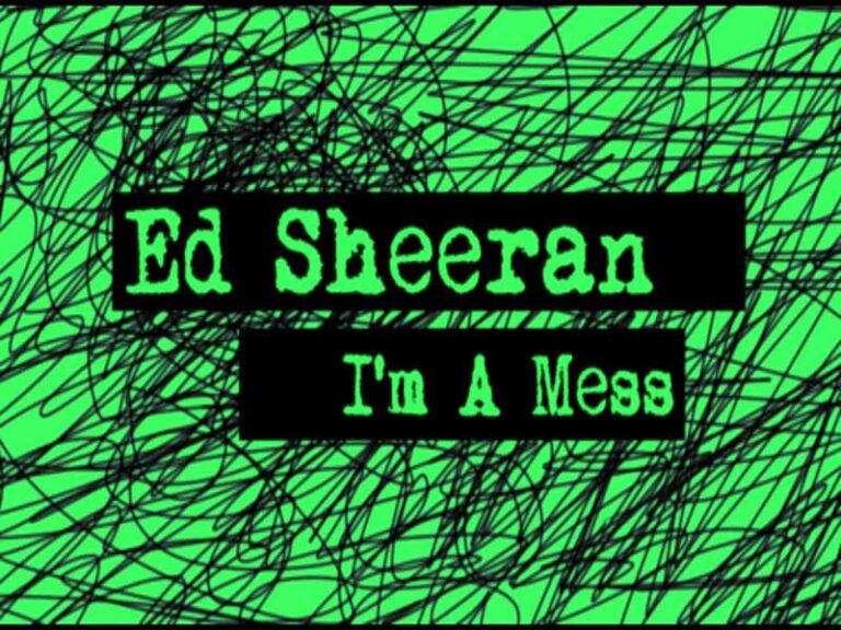 آهنگ انگلیسی I’m a Mess از Ed Sheeran به همراه متن و ترجمه مجزا