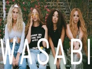آهنگ انگلیسی Wasabi از Little Mix به همراه متن و ترجمه مجزا