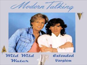 آهنگ انگلیسی Wild Wild Water از Modern Talking به همراه متن و ترجمه مجزا