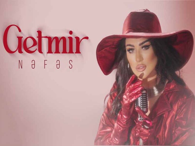 آهنگ آذربایجانی Getmir از Nəfəs به همراه متن و ترجمه مجزا