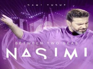 آهنگ آذربایجانی Nasimi (Between Two Seas) از Sami Yusuf به همراه متن و ترجمه مجزا