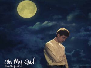 آهنگ انگلیسی Oh My God از Alec Benjamin به همراه متن و ترجمه مجزا