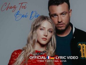 آهنگ فرانسوی CHEZ TOI / BEI DIR از Ambre Vallet و Dag (SDP) به همراه متن و ترجمه مجزا