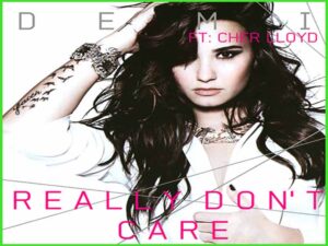 آهنگ انگلیسی Really Don’t Care از Demi Lovato و Cher Lloyd به همراه متن و ترجمه مجزا