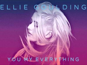 آهنگ انگلیسی You My Everything از Ellie Goulding به همراه متن و ترجمه مجزا