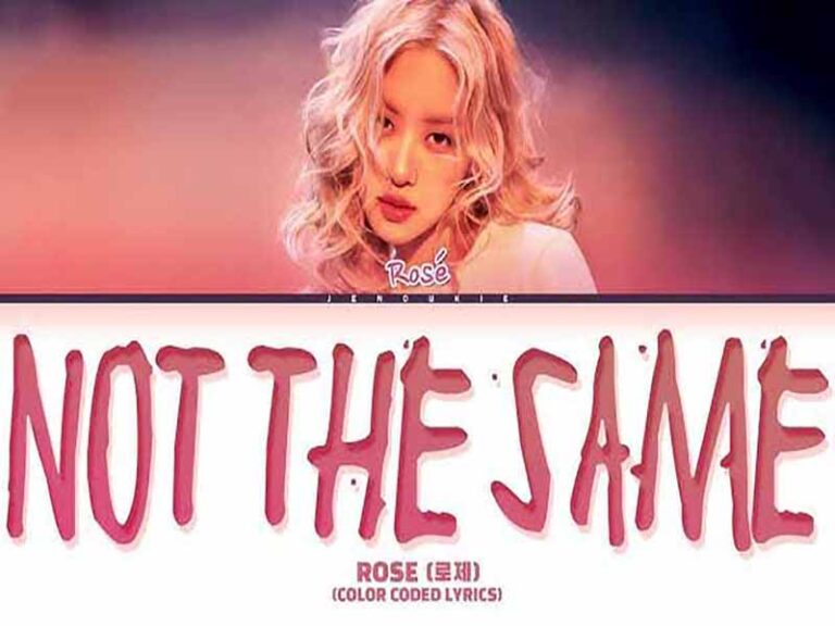 آهنگ انگلیسی not the same از ROSÉ به همراه متن و ترجمه مجزا
