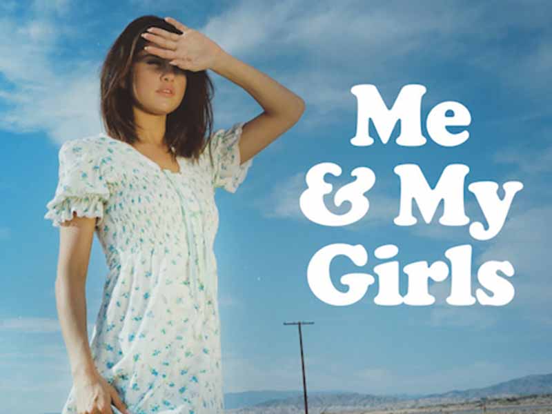 آهنگ انگلیسی  Me & My Girls از Selena Gomez به همراه متن و ترجمه مجزا