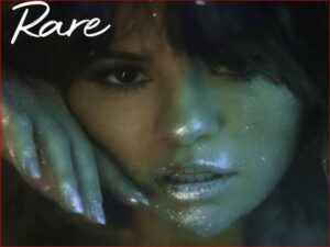 آهنگ انگلیسی Rare از Selena Gomez به همراه متن و ترجمه مجزا