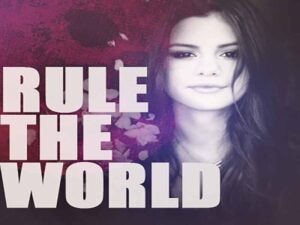 آهنگ انگلیسی Rule The World از Selena Gomez به همراه متن و ترجمه مجزا