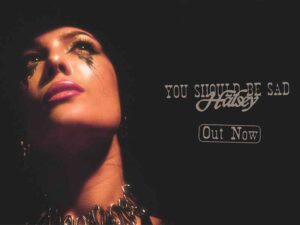آهنگ انگلیسی You Should Be Sad از Halsey به همراه متن و ترجمه مجزا
