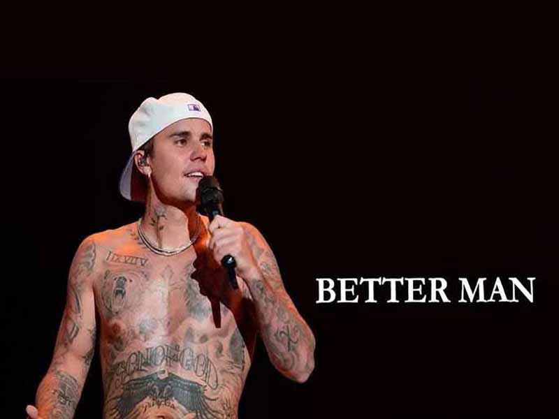 آهنگ انگلیسی BETTER MAN از Justin Bieber به همراه متن و ترجمه مجزا