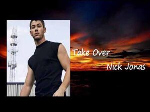 آهنگ انگلیسی Take Over از Nick Jonas به همراه متن و ترجمه مجزا