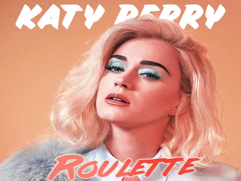 آهنگ انگلیسی Roulette از Katy Perry به همراه متن و ترجمه مجزا