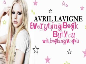 آهنگ انگلیسی Everything Back but You از Avril Lavigne به همراه متن و ترجمه مجزا