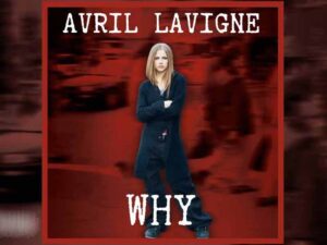 آهنگ انگلیسی Why از Avril Lavigne به همراه متن و ترجمه مجزا