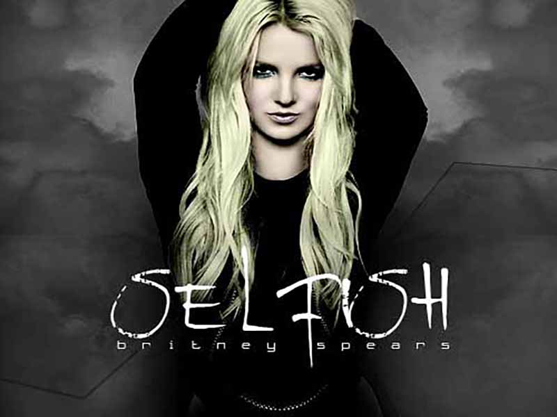 آهنگ انگلیسی Selfish از Britney Spears به همراه متن و ترجمه مجزا
