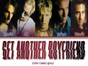 آهنگ انگلیسی Get Another Boyfriend از Backstreet Boys به همراه متن و ترجمه مجزا