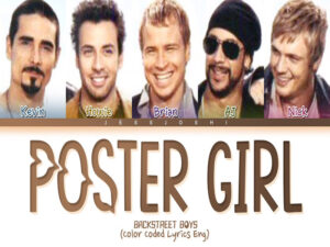 آهنگ انگلیسی Poster Girl از Backstreet Boys به همراه متن و ترجمه مجزا