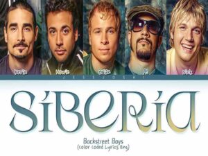 آهنگ انگلیسی Siberia از Backstreet Boys به همراه متن و ترجمه مجزا