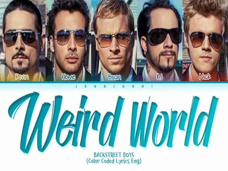 آهنگ انگلیسی Weird World از Backstreet Boys به همراه متن و ترجمه مجزا