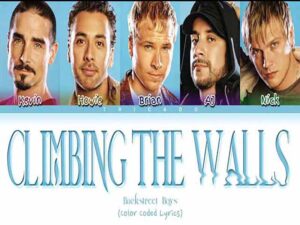 آهنگ انگلیسی Climbing the Walls از Backstreet Boys به همراه متن و ترجمه مجزا