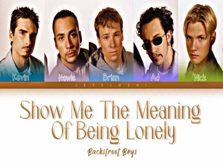 آهنگ انگلیسی Show Me the Meaning of Being Lonely از Backstreet Boys به همراه متن و ترجمه مجزا