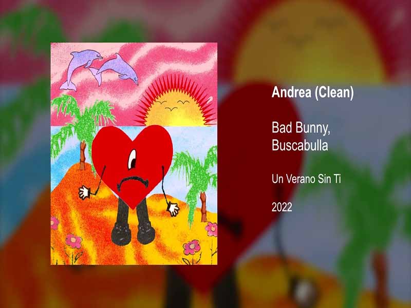 آهنگ اسپانیایی Andrea از Bad Bunny به همراه متن و ترجمه مجزا