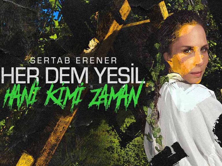 آهنگ ترکی Hani Kimi Zaman از Sertab Erener به همراه متن و ترجمه مجزا